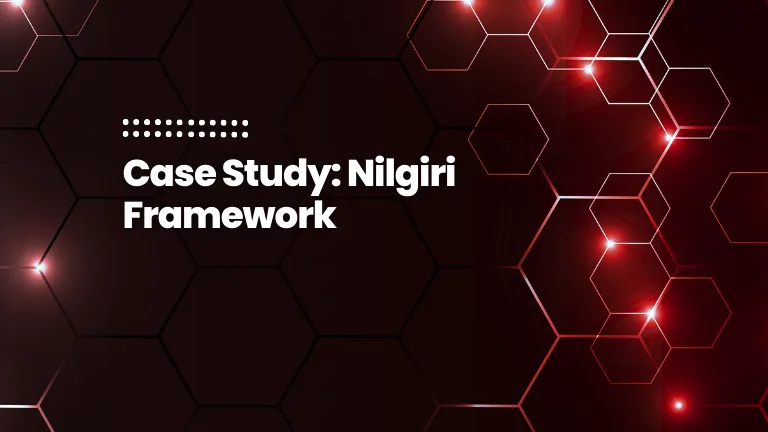 Case Study Nilgiri Framework