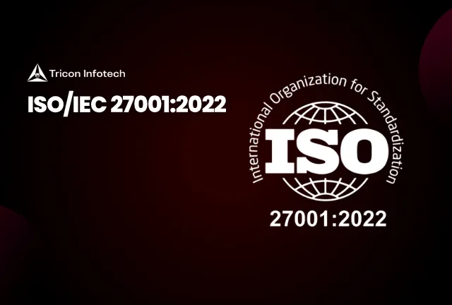 Featured image of the news article: Tricon Infotech Earns Prestigious ISO/IEC 27001:2022 Certification