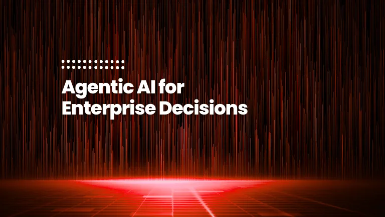 Agentic AI for Enterprise Decisions featured images of blog post: Agentic AI for Enterprise Decisions