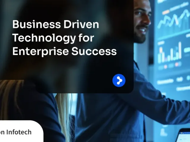 Business Driven Technology for Enterprise Success