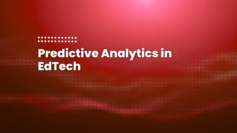 featured image of the blog post: Predictive Analytics in EdTech