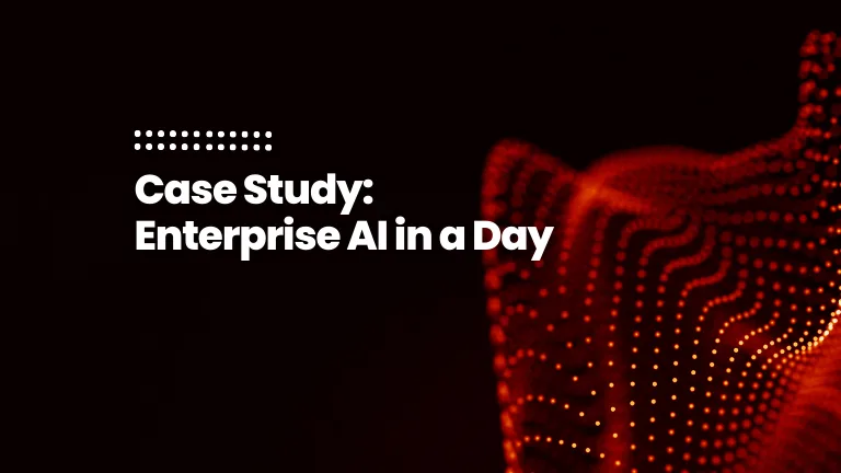 Feature image for case study: Enterprise AI in One Business Day: