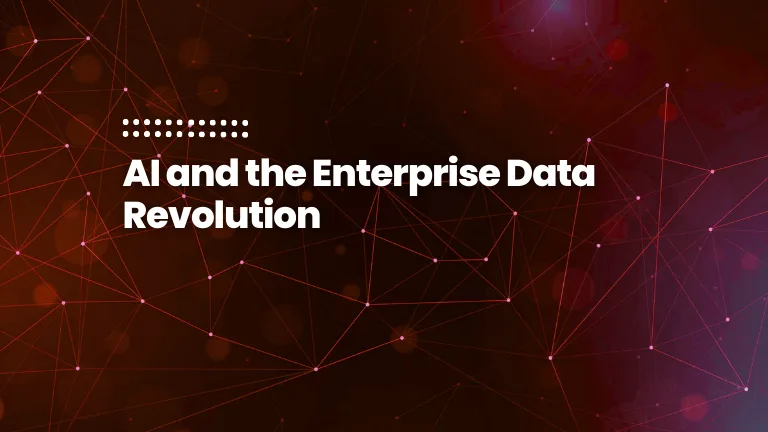 AI and the Enterprise Data Revolution