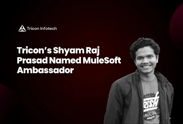 Feature image for blog post: Tricon’s Shyam Raj Prasad Named MuleSoft Ambassador