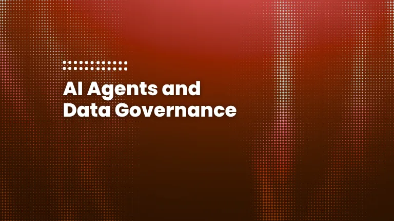 AI Agents and Data Governance