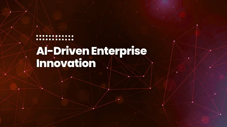 featured image of the blog post: AI-Driven Enterprise Innovation