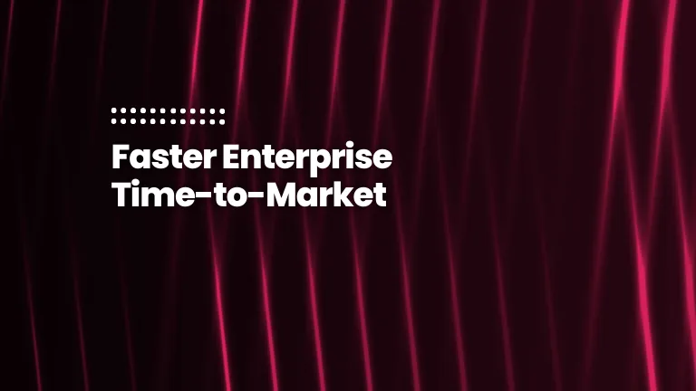 featured image of the blog post: Accelerating Time to Market Strategy for Enterprise Growth