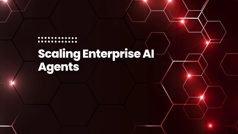 featured image of the blog post: Scaling Enterprise AI Agents