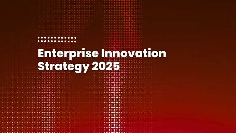 featured image of the blog post: Enterprise Innovation Strategy 2025