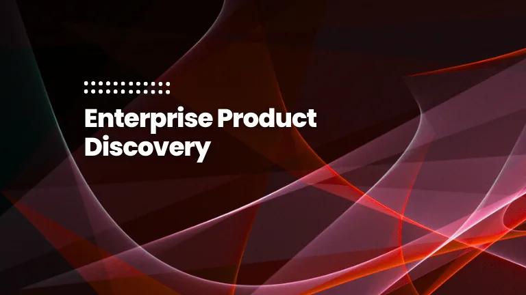 featured image of the blog post: Enterprise Product Discovery