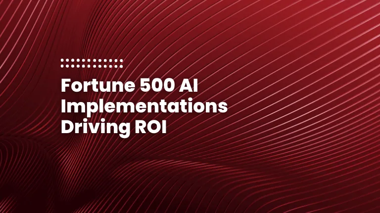 featured image of the blog post: Fortune 500 AI Implementations Driving ROI