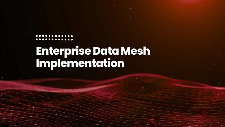 featured image of the blog post: Enterprise Data Mesh Implementation