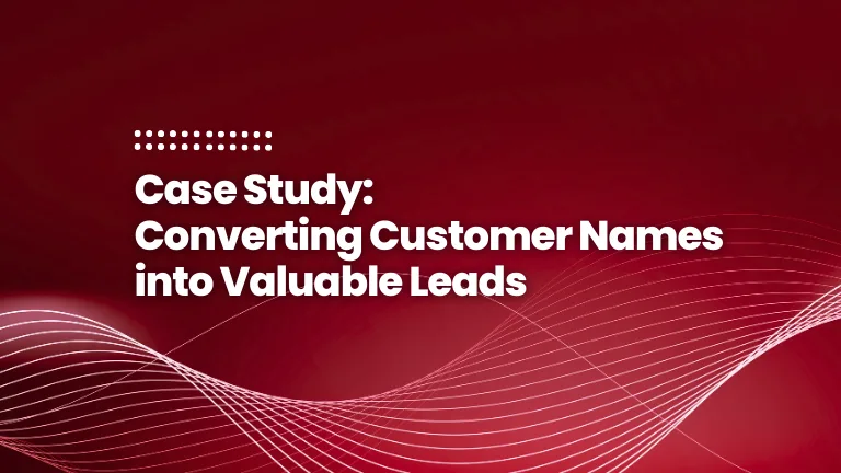 Feature image for case study: Converting Customer Names into Valuable Leads