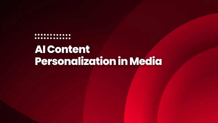 featured image of the blog post: AI Content Personalization in Media