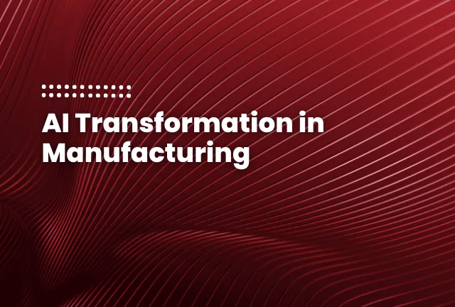 featured image of the blog post: AI Transformation in Manufacturing