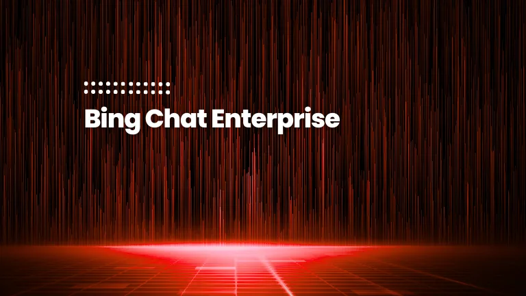 featured image of the blog post: Bing Chat Enterprise