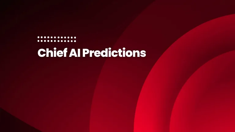 featured Image of the blog post: Chief AI Predictions