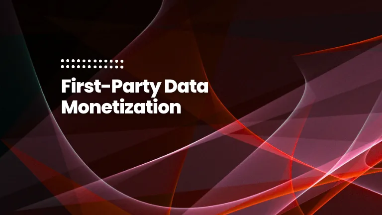 featured image of the blog post: First-Party Data Monetization